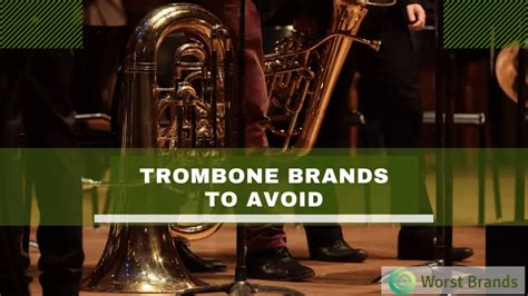 5 Worst Trombone Brands to Avoid in 2024 - Worst Brands