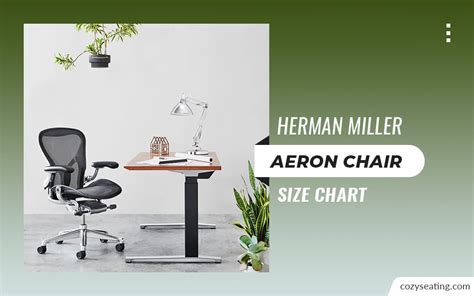 Herman Miller Aeron Chair Size Chart - A Detailed Guide