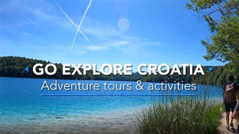 Adventure tours & Activities in Croatia - GO EXPLORE CROATIA - PROMO VIDEO - YouTube