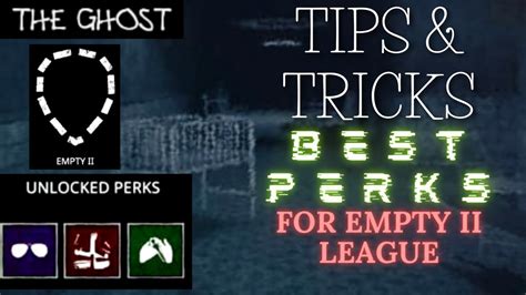 The Ghost - Survival Horror | Tips and Tricks - Perks #2 (EMPTY II LEAGUE) | Gameplier - YouTube