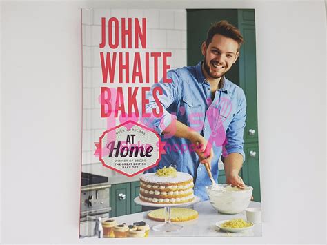 John Whaite Bakes Recipe Book – Joey's Bake Shoppe