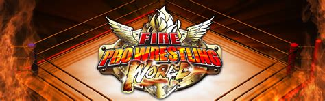 Fire Pro Wrestling World - Spike Chunsoft