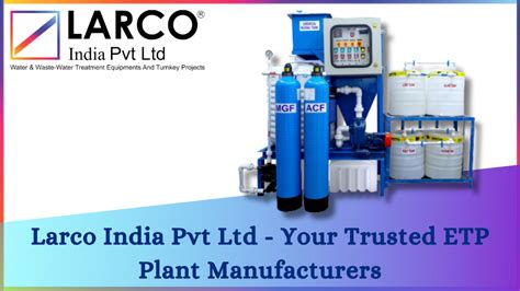 Pure Solutions: The Best ETP Plant Manufacturers - LarcoIndia.in