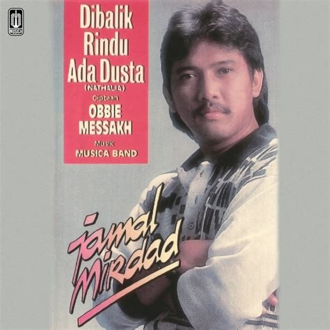 Dibalik Rindu Ada Dusta - Album by Jamal Mirdad | Spotify