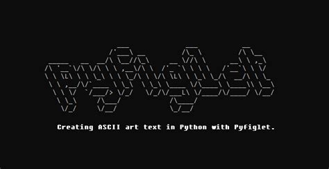 CREANDO TEXTO EN CARACTERES ASCII, CON «PYFIGLET». – El Programador ...