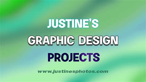 Graphic Design Projects — Justine's Photos