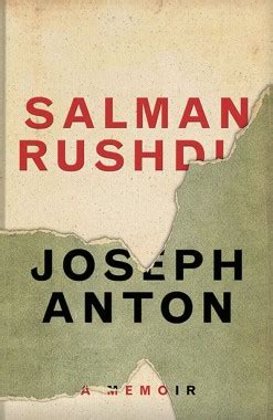 Joseph Anton - A Memoir - Salman Rushdie