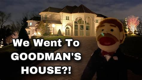 We Went To GOODMAN’S HOUSE?! - YouTube