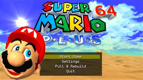 Super Mario 64 Plus EVERYTHING! | Super Mario 64 Rom Hacks - YouTube