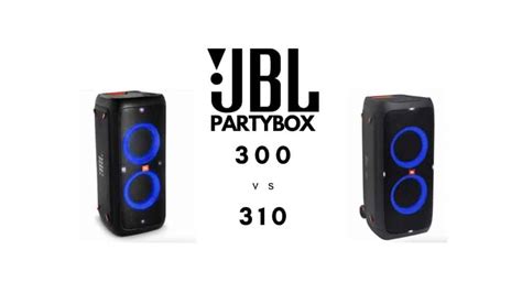 JBL partybox 300 vs 310 - Spacehop