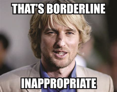 Borderline Inappropriate | Know Your Meme