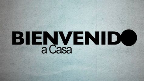 Bienvenido a casa (Service Intro) - YouTube