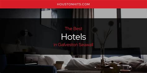 The Absolute Best Hotels in Galveston Seawall [Updated 2024] - Houston Hits