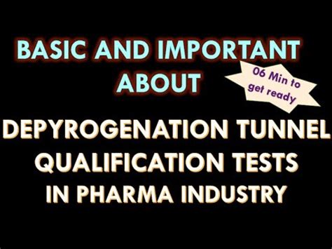 Depyrogenation tunnel Validation / Qualification tests in ...