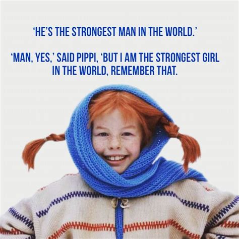 Pippi Longstocking Wisdom | Pippi longstocking, Strong girls, Happy life