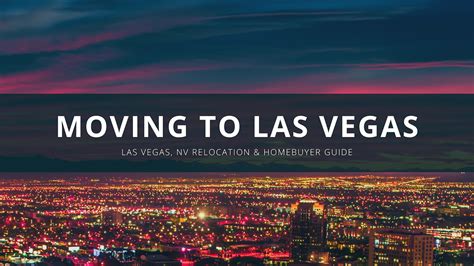 Moving to Las Vegas: Las Vegas, NV Relocation & Homebuyer Guide