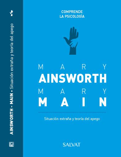 Mary Ainsworth, Mary Main: Situación extraña y teoría del apego by Anna Giardini | Goodreads