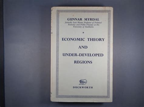 Economic Theory and Under-Developed Regions by Gunnar Myrdal: Fine Hardcover (1964) 1st Edition ...