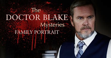 Watch Doctor Blake Mysteries: Family Portrait Series & Episodes Online