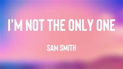 I'm Not The Only One - Sam Smith (Lyrics) 🎹 - YouTube