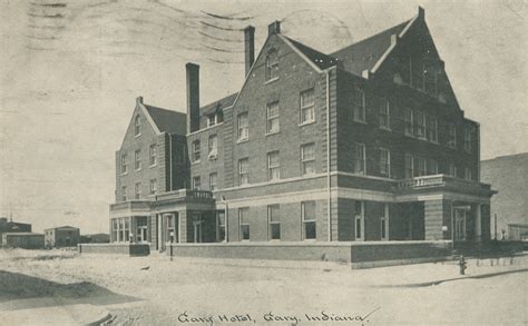 Gary Hotel, 1909 - Gary, Indiana | Gary Hotel, Gary, Indiana… | Flickr