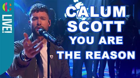 Calum Scott | You Are The Reason | Live Performance! | You are the ...