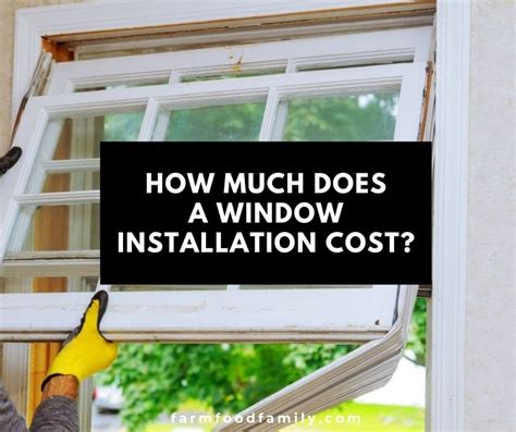 How Much Does A Window Installation Cost? A 2022 Guide