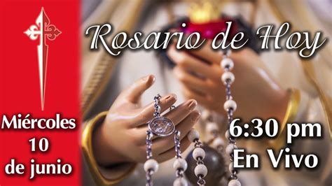 Rosario de hoy 10/6/2020 6:30 pm - YouTube