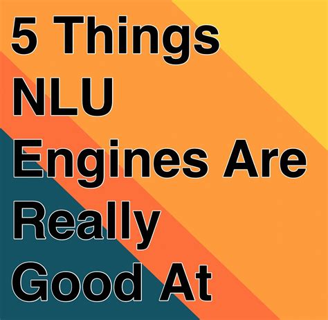 5 Things NLU Engines Are Really Good At | by Cobus Greyling | Medium