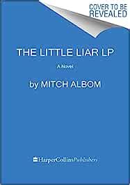 The Little Liar: A Novel : Albom, Mitch: Amazon.ca: Books