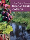 A Field Guide to Common Riparian Plants of Alberta | Cows and Fish