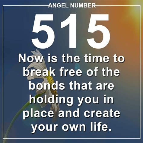 Angel Number 515 suggests that now is the time to break free of the bonds that are holding you ...