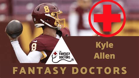 Fantasy Doctors provided an injury update on Washington QB Kyle Allen