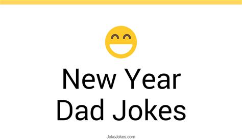 34+ New Year Dad Jokes And Funny Puns - JokoJokes