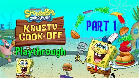 The Krusty Cook-Off Begins! | Let's Play SpongeBob: Krusty Cook-Off Part 1 - YouTube