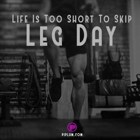 Leg Day Quotes and Uplifting Gym Motivation