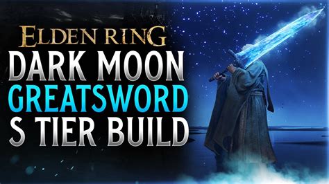 Elden Ring Dark Moon Greatsword Build Guide How To Build A, 53% OFF