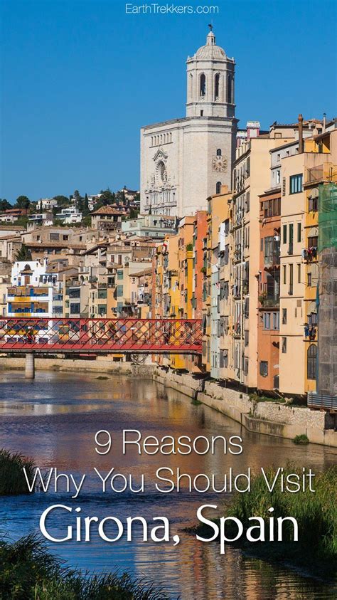 9 Reasons Why You Should Visit Girona, Spain | Earth Trekkers