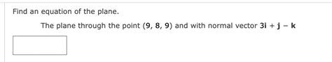 Solved Find an equation of the plane. The plane through the | Chegg.com