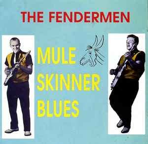 The Fendermen – Mule Skinner Blues (1994, CD) - Discogs