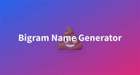 Bigram Name Generator - a Hugging Face Space by iAmKavin