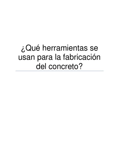 Qué Herramientas Se Usan para La Fabricación Del Concreto | PDF ...