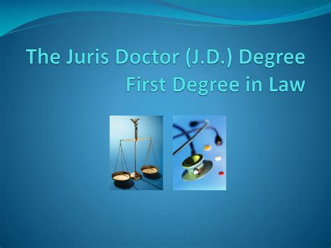 PPT - The Juris Doctor (J.D.) Degree First Degree in Law PowerPoint ...