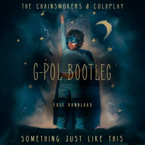 Stream The Chainsmokers & Coldplay - Something Just Like This (G-POL ...