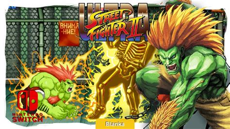 Blanka - Arcade Mode | Ultra Street Fighter II: The Final Challengers (Nintendo Switch) - YouTube