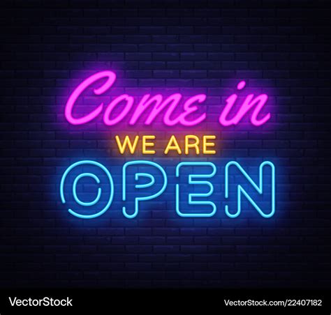 Come in we are open neon sign design Royalty Free Vector