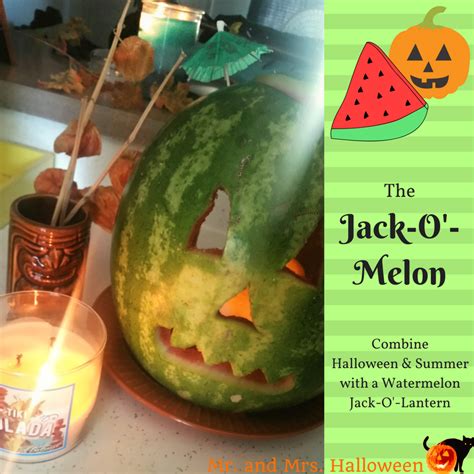 The Jack-O'-Melon: Combine Halloween & Summer with a Watermelon Jack-O'-Lantern - Mr. and Mrs ...