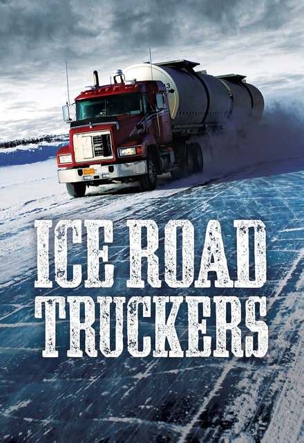 Ice Road Truckers (2007) - WatchSoMuch