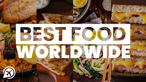 15 BEST FOODS AROUND THE WORLD - YouTube