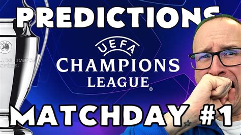 UEFA Champions League Predictions Matchday #1 - YouTube